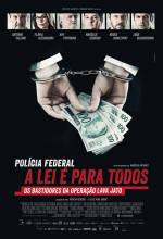 Cartaz oficial do filme Polícia Federal – A Lei é Para Todos