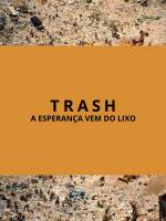 Cartaz do filme Trash - A Esperança Vem do Lixo