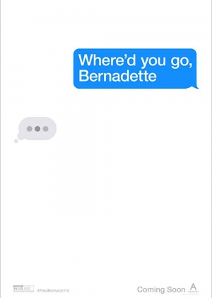Cartaz oficial do filme Cadê você, Bernadette?