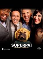 Superpai | Novo trailer oficial e sinopse