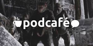 Podcafé 020: Palhaçada, Boneca Sinistra e ação nas estreias de Agosto de 2017