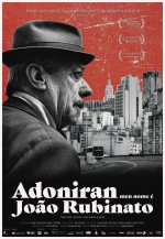 Cartaz do filme Adoniran, Meu Nome é João Rubinato
