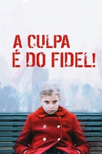 Cartaz oficial do filme A Culpa é do Fidel!