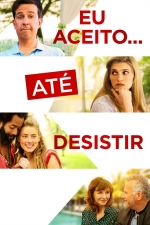 Cartaz oficial do filme Eu Aceito... Até Desistir