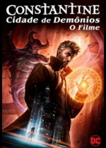 Cartaz oficial do filme Constantine: Cidade de Demônios - O Filme