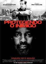 Cartaz oficial do filme Protegendo o Inimigo 