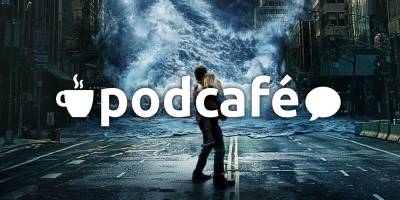 Podcafé 030: O podcast mais desastroso e trágico do fim dos tempos!
