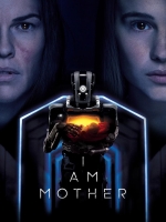 Cartaz oficial do filme I Am Mother