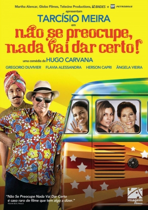 Cartaz oficial do filme Não Se Preocupe, Nada Vai Dar Certo!