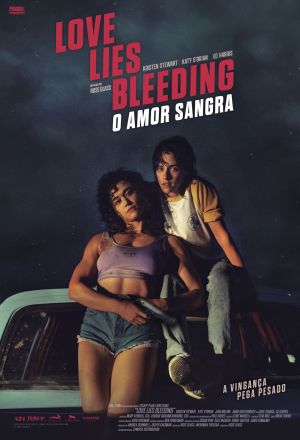Cartaz do filme Love Lies Bleeding - O Amor Sangra