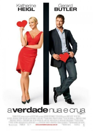 Cartaz oficial do filme A Verdade Nua e Crua