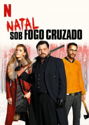 Cartaz oficial do filme Natal Sob Fogo Cruzado