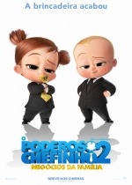 Cartaz oficial do filme O Poderoso Chefinho 2: Negócios da Família