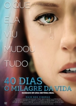 Cartaz oficial do filme 40 Dias - O Milagre da Vida