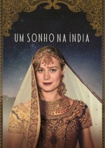 Cartaz oficial do filme Um Sonho na Índia