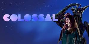 Crítica do filme Colossal | Uma forma criativa de chamar atenção aos abusos