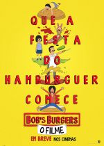 Cartaz oficial do filme Bob&#039;s Burger: O Filme 
