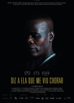 Cartaz oficial do filme Diz A Ela Que Me Viu Chorar