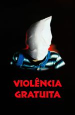 Cartaz do filme Violência Gratuita
